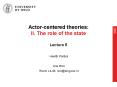 Actorcentered theories: II' The role of the state Lecture 5