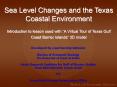 Sea Level Changes and the Texas Coastal Environment Introduction to lesson used with A Virtual Tour