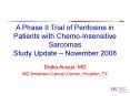 A Phase II Trial of Perifosine in Patients with ChemoInsensitive Sarcomas Study Update November 2008