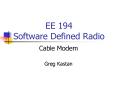 EE 194 Software Defined Radio