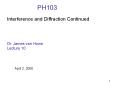 Interference and Diffraction Continued