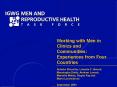 Working with Men in Clinics and Communities: Experiences from Four Countries