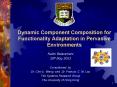 Dynamic Component Composition for Functionality Adaptation in Pervasive Environments
