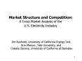 Market Structure and Competition: A Cross Market Analysis of the U'S' Electricity Industry