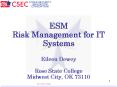 ESM Risk Management for IT Systems Eileen Dewey Rose State College Midwest City, OK 73110