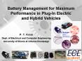 Battery Management for Maximum Performance in PlugIn Electric and Hybrid Vehicles