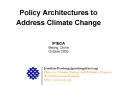 Policy Architectures to Address Climate Change IPIECA Beijing, China October 2005