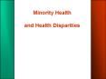 Minority Health and Health Disparities