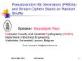Pseudorandom Bit Generators PRBGs and Stream Ciphers Based on Random Shuffle