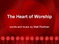 The Heart of Worship