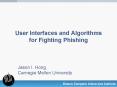 User Interfaces and Algorithms for Fighting Phishing