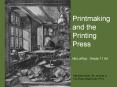 Printmaking and the Printing Press Ms LeRoy: Grade 11 Art