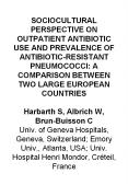 SOCIOCULTURAL PERSPECTIVE ON OUTPATIENT ANTIBIOTIC USE AND PREVALENCE OF ANTIBIOTICRESISTANT PNEUMOC