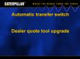 Automatic transfer switch Dealer quote tool upgrade