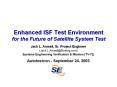Enhanced ISF Test Environment for the Future of Satellite System Test