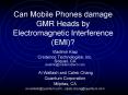 Can Mobile Phones damage GMR Heads by Electromagnetic Interference EMI