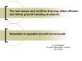 The real issues and conflicts that may affect efficient and timely ground handling at airports