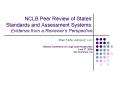 NCLB Peer Review of States Standards and Assessment Systems: Evidence from a Reviewers Perspective