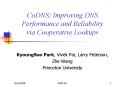 CoDNS: Improving DNS Performance and Reliability via Cooperative Lookups