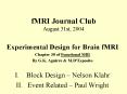 fMRI Journal Club August 31st, 2004