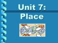 Unit 7: Place