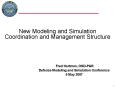 New Modeling and Simulation Coordination and Management Structure