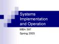 Systems Implementation and Operation
