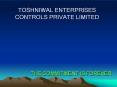 TOSHNIWAL ENTERPRISES CONTROLS PRIVATE LIMITED