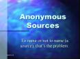 Anonymous Sources