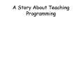 A Story About Teaching Programming