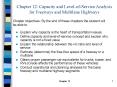 Chapter 12: Capacity and LevelofService Analysis for Freeways and Multilane Highways