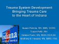 Trauma System Development: Bringing Trauma Care to the Heart of Indiana