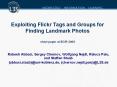 Exploiting Flickr Tags and Groups for Finding Landmark Photos short paper at ECIR 2009