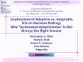 Implications of Adaptive vs' Adaptable UIs on Decision Making: Why Automated Adaptiveness is Not Alw