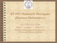BT1093 Matematik Perniagaan Business Mathematics