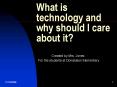 What is technology and why should I care about it
