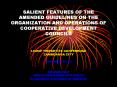 SALIENT FEATURES OF THE AMENDED GUIDELINES ON THE ORGANIZATION AND OPERATIONS OF COOPERATIVE DEVELOP