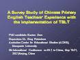 A Survey Study of Chinese Primary English Teachers Experience with the Implementation of TBLT