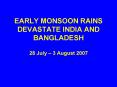 EARLY MONSOON RAINS DEVASTATE INDIA AND BANGLADESH
