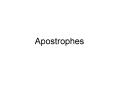 Apostrophes