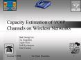 Capacity Estimation of VOIP Channels on Wireless Networks