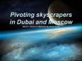 Pivoting skyscrapers in Dubai and Moscow Music Closer to Madness by Jesse Cook