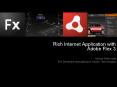 Rich Internet Application with Adobe Flex 3