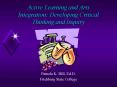Active Learning and Arts Integration: Developing Critical Thinking and Inquiry