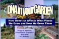 How Genetics Affects What Plants We Grow and How We Grow Them