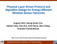 Physical Layer Driven Protocol and Algorithm Design for EnergyEfficient Wireless Sensor Networks