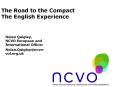 The Road to the Compact The English Experience