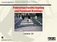 Pedestrian Facility Signing and Pavement Markings