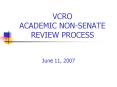 VCRO ACADEMIC NONSENATE REVIEW PROCESS