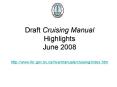 Draft Cruising Manual Highlights June 2008 http:www'for'gov'bc'cahvamanualscruisingindex'htm